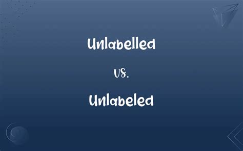 unlabeled meaning|Unlabeled Definition & Meaning